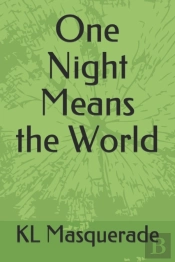 One Night Means The World