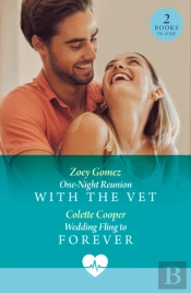 One-Night Reunion With The Vet / Wedding Fling To Forever