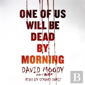One Of Us Will Be Dead By Morning