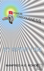One Power Consciousness - By Spirit I Am