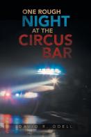 One Rough Night At The Circus Bar