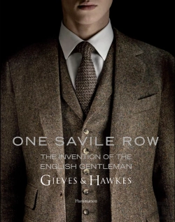 Bertrand.pt - One Savile Row : Gieves & Hawkes : The Invention Of The English Gentleman