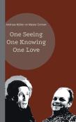 One Seeing, One Knowing, One Love