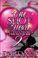 One Shot To The Heart Of A Gangsta 2
