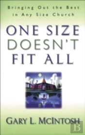 One Size Doesn`T Fit All Â€“ Bringing Out The Best In Any Size Church
