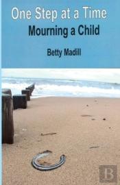 One Step At A Time: Mourning A Child