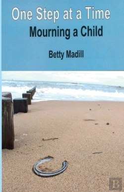 Bertrand.pt - One Step At A Time: Mourning A Child