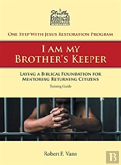 Bertrand.pt - One Step With Jesus Restoration Program; I Am My Brother'S Keeper