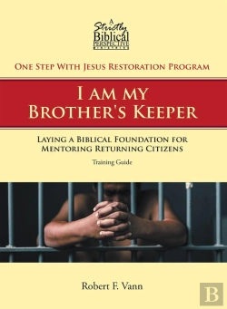 Bertrand.pt - One Step With Jesus Restoration Program; I Am My Brother'S Keeper