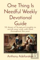 One Thing Is Needful Weekly Devotional Guide