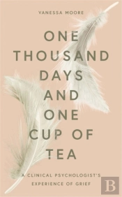 One Thousand Days And One Cup Of Tea