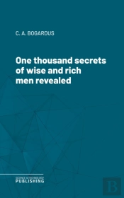 One Thousand Secrets Of Wise And Rich Men Revealed