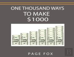 One Thousand Ways To Make $1000