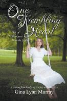 One Trembling Heart, Out Of Darkness Into The Light