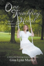 One Trembling Heart, Out Of Darkness Into The Light