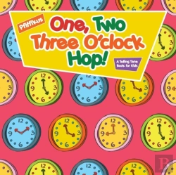 Bertrand.pt - One, Two, Three O'Clock Hop! A Telling Time Book For Kids
