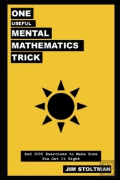 One Useful Mental Mathematics Trick, And 3000 Exercises To Make Sure You Get It Right