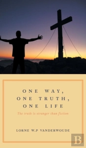 One Way, One Truth, One Life