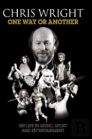 One Way Or Another: My Life In Music, Sport & Entertainment