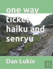 One Way Ticket, Haiku And Senryu