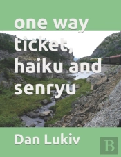 One Way Ticket, Haiku And Senryu