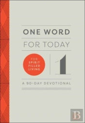 One Word For Today For Spirit-Filled Living
