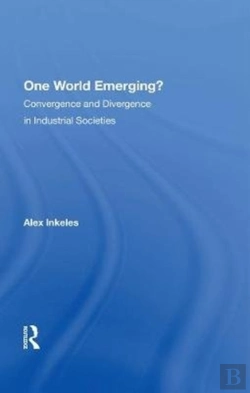 Bertrand.pt - One World Emerging? Convergence And Divergence In Industrial Societies