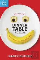 One Year Of Dinner Table Devotions & Discussion Starters