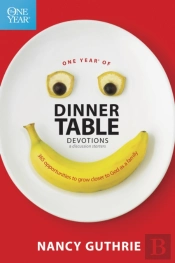 One Year Of Dinner Table Devotions & Discussion Starters
