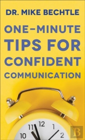 Oneâ€“Minute Tips For Confident Communication