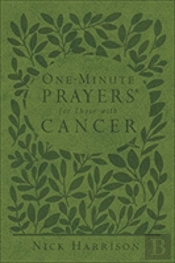 Oneminute Prayers For Those With Cancer