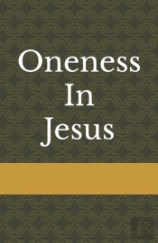 Oneness In Jesus