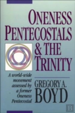 Bertrand.pt - Oneness Pentecostals And The Trinity
