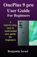 Oneplus 9 Pro User Guide For Beginners