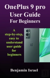 Oneplus 9 Pro User Guide For Beginners