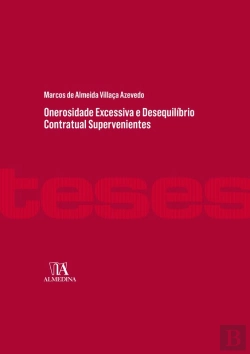 Bertrand.pt - Onerosidade Excessiva E Desequilíbrio Contratual Supervenientes