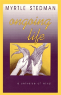 Ongoing Life, A Universe Of Mind