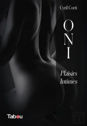 Oni, Plaisirs Intimes