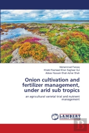 Onion Cultivation And Fertilizer Management, Under Arid Sub Tropics