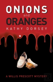 Onions And Oranges: A Willis Prescott My