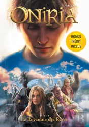 Oniria Tome 1 : Le Royaume Des Rêves