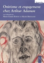 Onirisme Et Engagement Chez Arthur Adamov