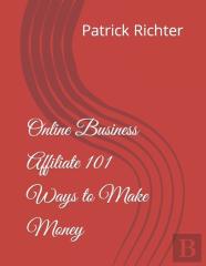 Online Business Affiliate 101 Ways To Make Money