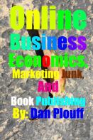Online Business Economics, Marketing Junk, And Book Publishing