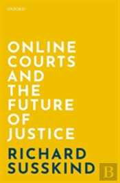 Online Courts And The Future Of Justice
