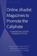 Online Jihadist Magazines To Promote The Caliphate