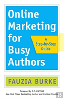 Bertrand.pt - Online Marketing For Busy Authors: A Step-By-Step Guide