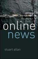 Online News: Journalism And The Internet