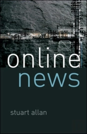 Online News: Journalism And The Internet