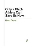 Only A Black Athlete Can Save Us Now